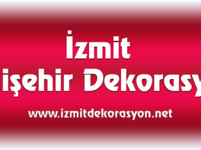 İzmit Yenişehir Dekorasyon